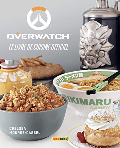 Overwatch - Le livre de cuisine officiel de Chelsea Monroe-Cassel