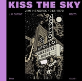 Kiss the Sky - Volume 1 - Jimi Hendrix 1942-1970