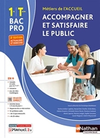 Accompagner et satisfaire le public 1re et Term Bac pro - Livre + licence élève - 2023 - 1re/Tle Bac Pro Métiers de l'Accueil