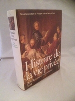 Histoire de la Vie Privee - Tome 3: De la Renaissance aux Lumieres