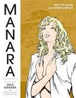Manara Library Volume 3 - Trip to Tulum and Other Stories