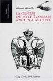 La Genèse du rite écossais ancien et accepté