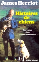 Histoires de chiens - Souvenirs d'un grand vétérinaire