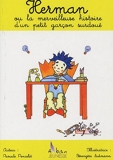 Herman ou la merveilleuse histoire d'un petit garçon surdoué - Alban Editions - 01/03/2005