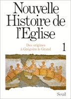 Nouvelle Histoire De L'eglise - Tome 1