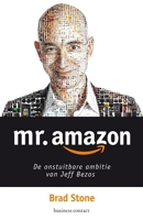 Mr. Amazon - De onstuitbare ambitie van Jeff Bezos