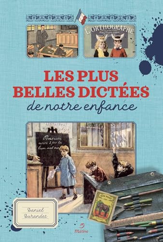 couverture de : Les plus belles dict&eacute;es de notre enfance