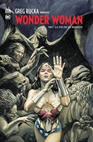 Greg Rucka Presente Wonder Woman - Tome 3