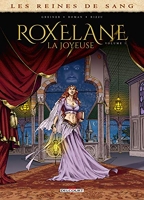 Les Reines de sang - Roxelane, la joyeuse - Tome 01