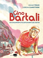 Gino Bartali - Un champion cycliste parmi les justes