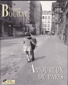 Amoureux De Paris d'Edouard Boubat