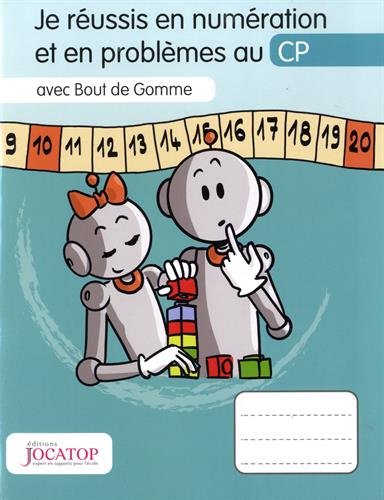 Je Reussis En Numeration Et En Problemes Au Cp Avec Bout De Gomme Vincent Lefevre Les Prix D Occasion Ou Neuf