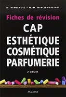 Fiches de revision cap d'esthetique, cosmetique, parfumerie, 3e ed.