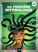 Ma première mythologie - Les yeux de Méduse CP/CE1 6/7 ans