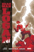 Dead Man Logan T02 - Bienvenue Logan