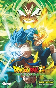 Dragon Ball Super - Broly - Broly (Français) d'Akira Toriyama
