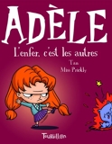 Mortelle Adèle Tome 2 - L'enfer, C'est Les Autres - Tourbillon - 23/02/2012