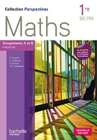 Perspectives Maths 1re Bac Pro Industriel (A et B) Livre élève - Ed. 2015