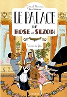 Le palace de Rose et Suzon - Un air de fête