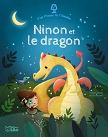 Ninon et le dragon - Ninon le dragon - Dès 4 ans