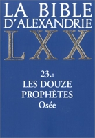 La Bible d'Alexandrie - Les Douze Prophètes, Osée - Cerf - 31/05/2002