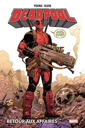 Deadpool - Retour aux affaires de Nic Klein