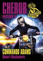Cherub Mission 17 - Commando Adams