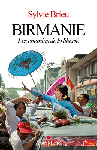 Birmanie - Les chemins de la liberté - Format Kindle - 14,99 €