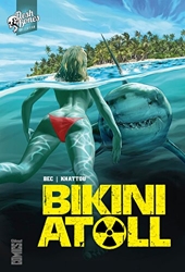 Bikini Atoll - Tome 01 de Bernard Khattou