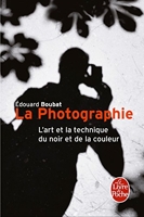 La Photographie - L'Art et la technique du noir et de la couleur (Pratiques Divers) - Format Kindle - 6,99 €