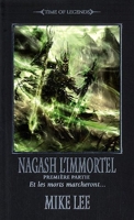 Warhammer - Time of Legends - L'avènement de Nagash, Tome 3 - Nagash L'immortel : Première partie, Et les morts marcheront...
