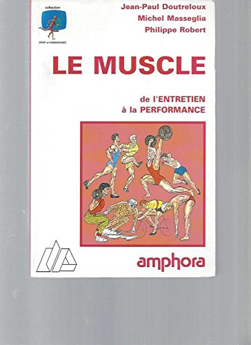 Le Muscle Jean paul Doutreloux les Prix d Occasion ou Neuf