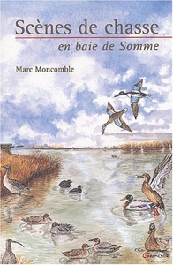 Scènes de chasse en baie de Somme de Marc Moncomble
