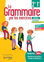 La Grammaire par les exercices 2de/1re - Cahier d'exercices élève 2020 - Cahier d'exercices - Edition 2020