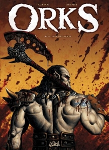 Orks T01 - La Voix des armes de Guenet+Tackian