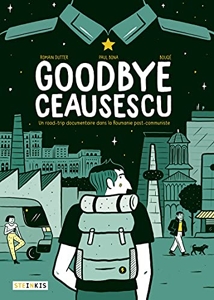 Goodbye Ceausescu de Romain Dutter