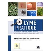 Lyme pratique - Maladie de Lyme et maladies vectorielles à tiques : actualités diagnostiques et thérapeutiques en 2019