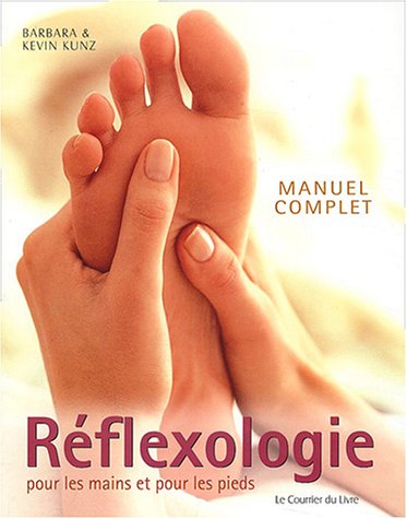 couverture de : Manuel complet de r&eacute;flexologie pour les mains et pour les...