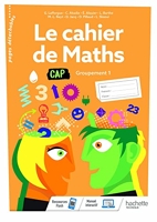 Le cahier de Maths Groupement 1 CAP - Cahier de l'élève- Éd. 2020