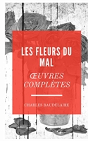 LES FLEURS DU MAL (œuvres complètes) (Annoté) - Format Kindle - 1,90 €