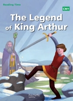 Reading Time CM1 - Legend of King Arthur - Livre élève - Ed. 2014