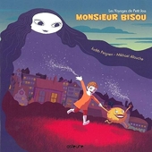 Les Voyages de petit Joss - Monsieur Bisou et le secret de la nuit