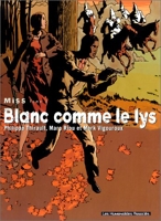 Miss, tome 3 - Blanc comme le lys