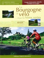 La Bourgogne à vélo... et par les voies vertes