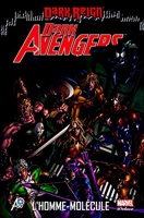 Dark Avengers Tome 2 - L'homme-Molécule