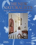 The New Naturalists Inside the Homes of Creative Collectors /anglais