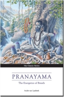 Pranayama - The Yoga of Breathing