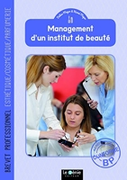 Management d'un institut de beauté Brevet professionnel Esthétique/Cosmétique/Parfumerie