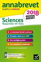 Annales Annabrevet 2018 Physique-chimie SVT Technologie 3e - Sujets et corrigés, nouveau brevet