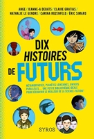 Dix histoires de futurs